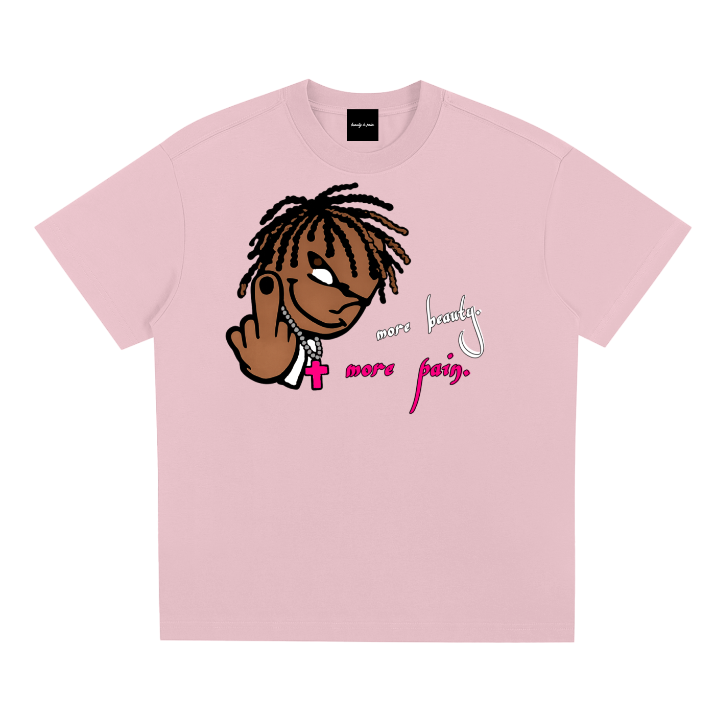 MORE BEAUTY, MORE PAIN. Tee