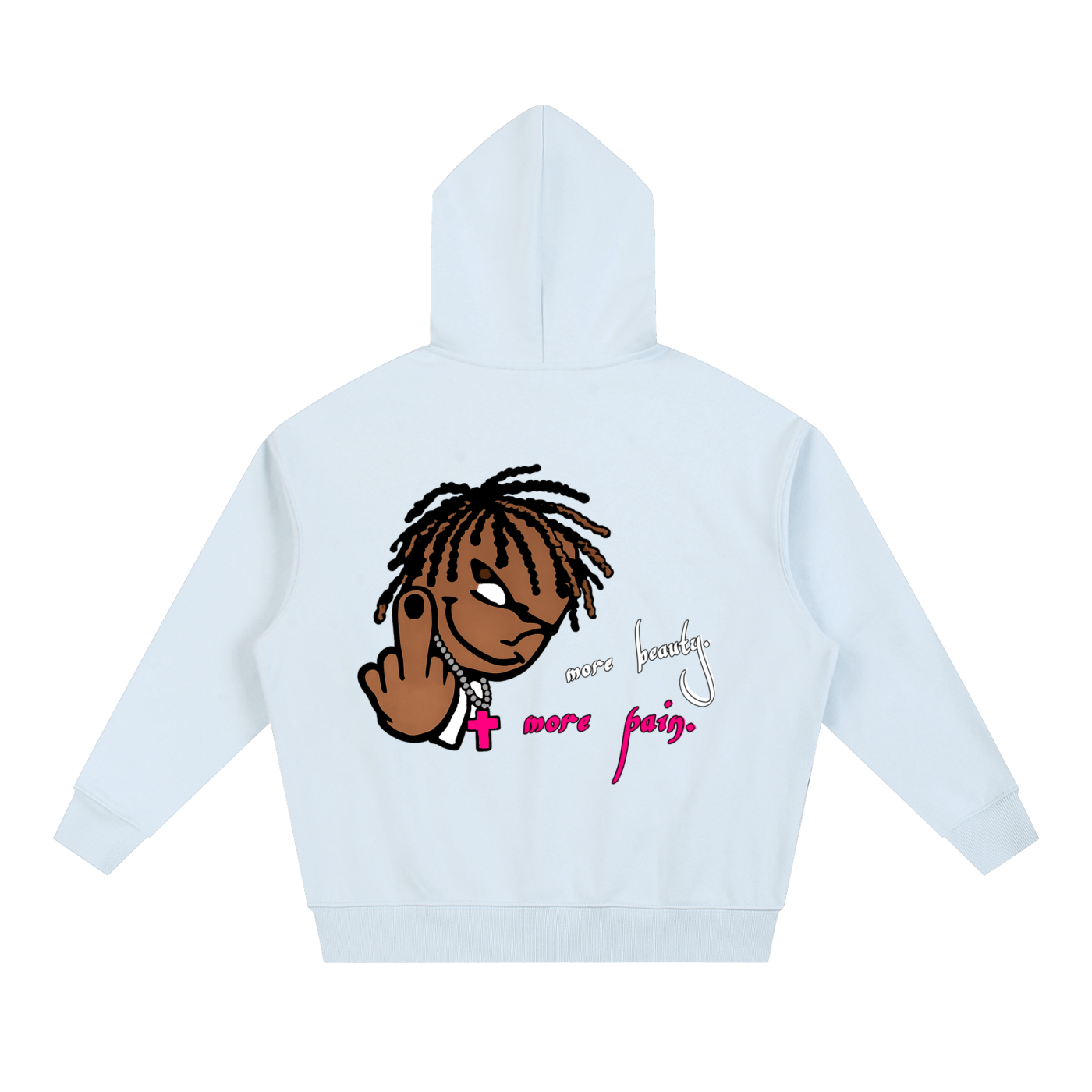 MORE BEAUTY, MORE PAIN. Hoodie
