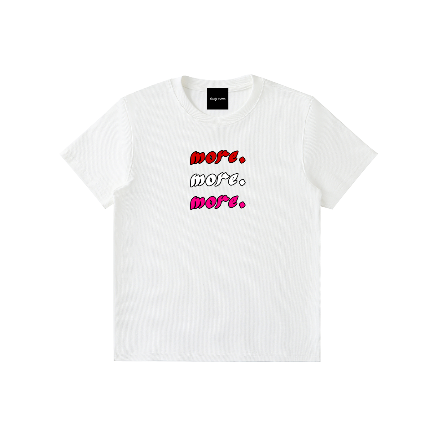 MORE. Text Tee