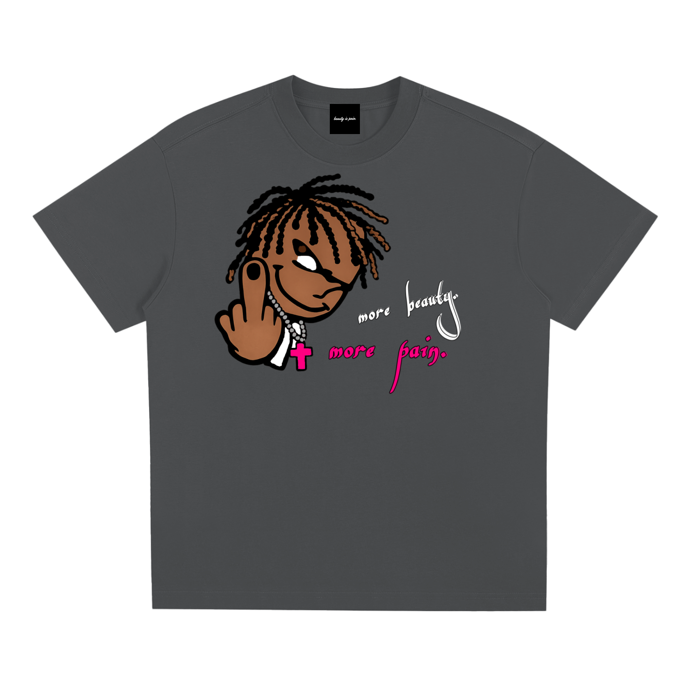 MORE BEAUTY, MORE PAIN. Tee